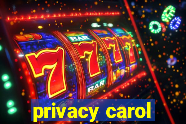 privacy carol